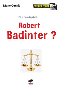 ET SI ON ADOPTAIT... ROBERT BANDINTER ?