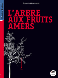 ARBRE AUX FRUITS AMERS (L') - NOUVELLE ÉDITION