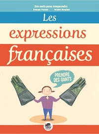 LES EXPRESSIONS FRANCAISES - NOUVELLE EDITION