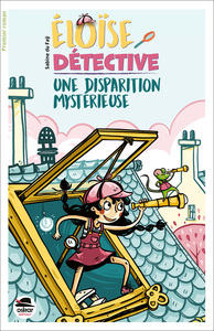 ELOISE DETECTIVE - UNE DISPARITION MYSTERIEUSE