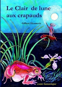 LE CLAIR DE LUNE AUX CRAPAUDS