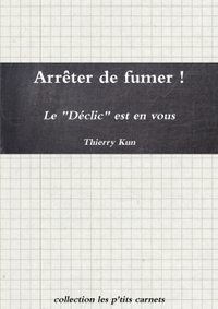 ARRETER DE FUMER ! LE DECLIC EST EN VOUS