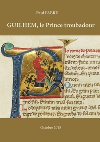 GUILHEM, LE PRINCE TROUBADOUR