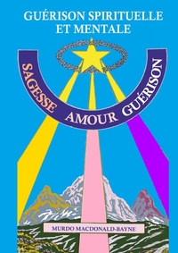 GUERISON SPIRITUELLE DU MENTAL