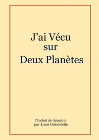 J'AI VECU SUR DEUX PLANETES