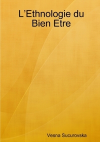 L'ETHNOLOGIE DU BIEN ETRE