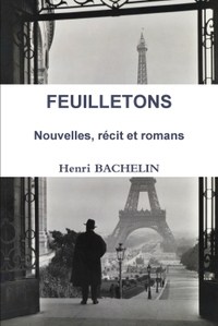 FEUILLETONS NOUVELLES, RECIT ET ROMANS