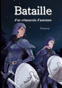 BATAILLE D'UN CREPUSCULE D'AUTOMNE