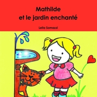 MATHILDE ET LE JARDIN ENCHANTE