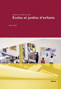 Ecoles et jardins d'enfants. Projets et réalisation