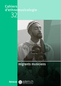Cahiers d'ethnomusicologie - numéro 32 Migrants musiciens