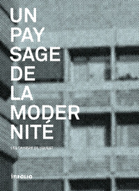 Un paysage de la modernité