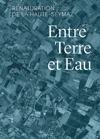 Entre Terre et Eau - Renaturation de la Haute-Seymaz