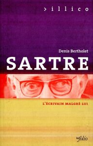 Sartre - L'écrivain malgré lui