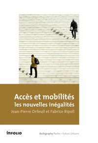 ACCES ET MOBILITES : LES NOUVELLES INEGALITES