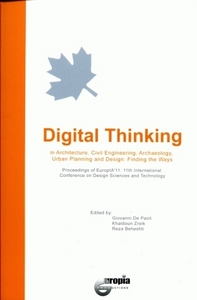 DIGITAL THINKING. IN ARCHITECTURE, CIVIL ENGINEERING, ARCHAEOLOGY, UR BAN PLANNING AND DESIGN: FINDI