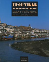TROUVILLE, MAISONS ET CITES-JARDINS