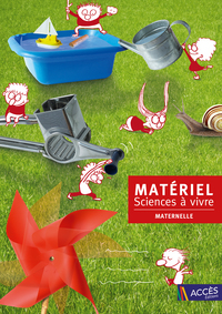 Matériel Sciences à vivre Maternelle