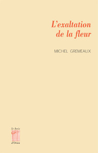 L' EXALTATION DE LA FLEUR