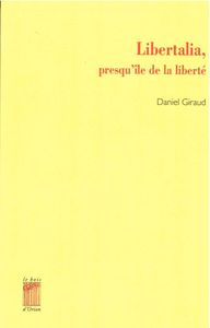 LIBERTALIA, PRESQU'ILE DE LA LIBERTE