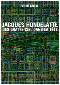 HONDELATTE JACQUES DES GRATTE-CIEL DANS LA TETE