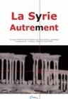 La Syrie, autrement