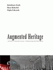 Augmented heritage - new era for architectural design, civil engineering and urban planning