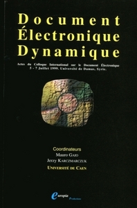 Document électronique dynamique - actes du deuxième Colloque international sur le document électronique, CIDE'99, 5-7 juillet 1999,