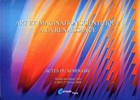 Art et imagination scientifique à la Renaissance - actes du séminaire, Musée des beaux arts, Caen, 27 février 2004