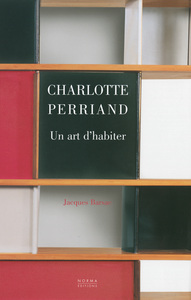 PERRIAND CHARLOTTE,UN ART D'HABITER