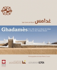 GHADAMES. UNE VILLE DANS LE DESERT DE LIBYE
