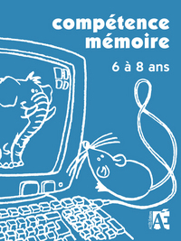 COMPETENCE MEMOIRE 6 A 8 ANS