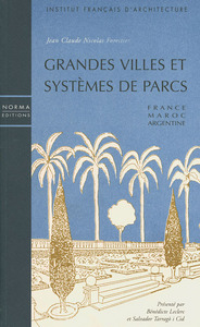 GRANDES VILLES ET SYSTEMES DE PARCS - JEAN-CLAUDE NICOLAS FORESTIER