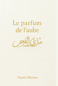 Le parfum de l'aube