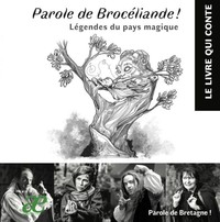 PAROLE DE BROCELIANDE ! - LEGENDES DU PAYS MAGIQUE