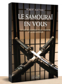 LE SAMOURAI EN VOUS