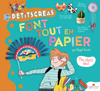 Les Petits Créas font tout en papier - Mes objets déco