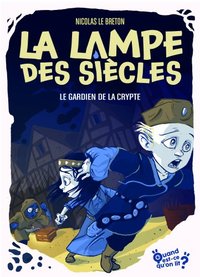 La lampe des siècles - Tome 3