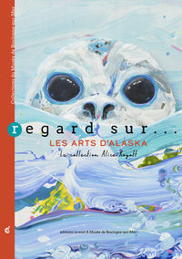 REGARDS SUR LES ARTS CONTEMPORAINS D'ALASKA - ILLUSTRATIONS, COULEUR