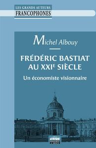 Frédéric Bastiat au XXIe siècle