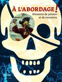 A L'ABORDAGE ! - HISTOIRES DE PIRATES ET DE CORSAIRES - ILLUSTRATIONS, COULEUR