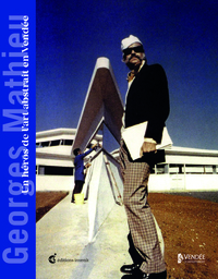 GEORGES MATHIEU - UN HEROS DE L'ART ABSTRAIT EN VENDEE - ILLUSTRATIONS, COULEUR