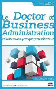 Le « Doctor of Business Administration » : valoriser votre pratique professionnelle