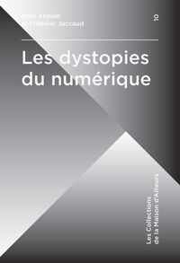 Les Dystopies du numérique