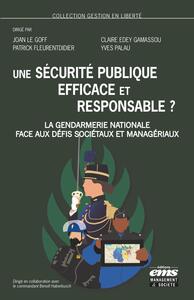 Une sécurité publique efficace et responsable ?