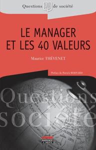 LE MANAGER ET LES 40 VALEURS - PREFACE DE PATRICK BOUVARD