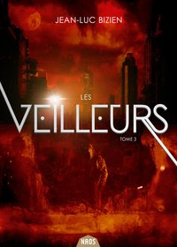 LES VEILLEURS, TOME 3