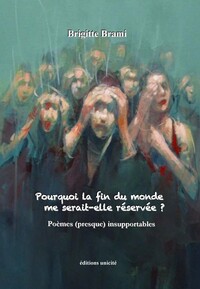 Pourquoi la fin du monde me serait-elle réservée ?