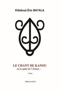 Le chant de Kanou ou la quête de l'amour…