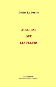 Aussi bas que les fleurs